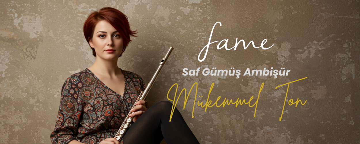 Fame Yan Flüt Modelleri